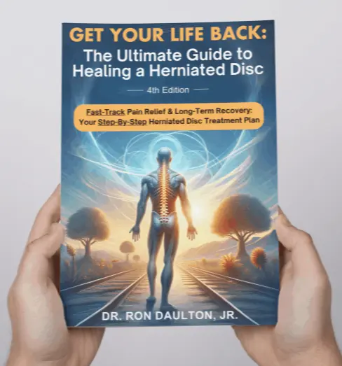 Get Your Life Back: The Ultimate Guide to Healing a Herniated Disc